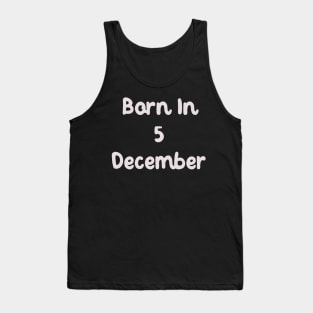 Born In 5 December Tank Top